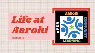 Open Learning and Life at Aarohi