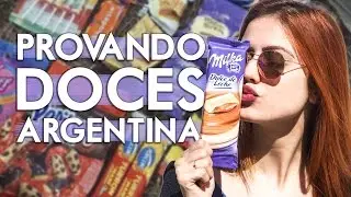 PROVANDO DOCES DA ARGENTINA! 🍡  - EP35TEMP01 - 