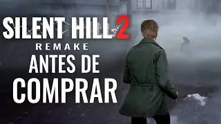 MIRA ESTO ANTES DE COMPRAR SILENT HILL 2 REMAKE 2024