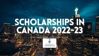 Scholarships in Canada 2022-2023 | Fully Funded University of Toronto Scholarships | canada job visa