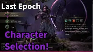 All Last Epoch Classes Explained Last Epoch Character Creation Screen