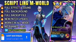 🔥 Script Skin Ling M-WORLD No Password | Full Effect & Sound | New Patch 2025