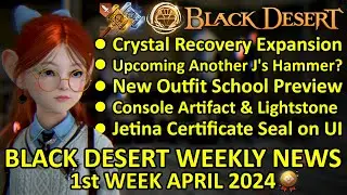 Crystal Recovery Expansion, Upcoming J's Hammer? (Black Desert News, 1st Week April 2024) Update