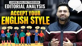 Your accent makes you Awesome | Editorial & Articles Analysis | All Competitive Exams