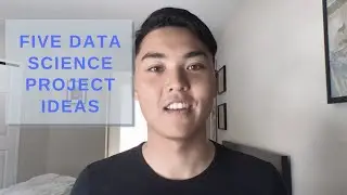 Five Data Science Project Ideas