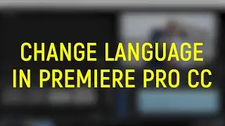 How to change language in Adobe Premiere in 30 sec?