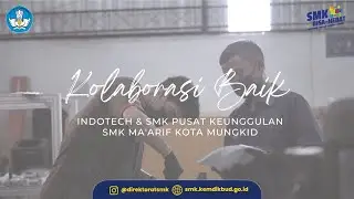 Kolaborasi SMK Ma'arif Kota Mungkid Magelang & PT Indotech Trimitra Abadi Solo