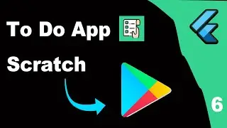 Flutter Tutorial To Do App From Scratch To Play Store - E6.  Make AAB To Release
