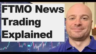 FTMO News Rules, Restricted Events & Economic Calendar [Trading the news with FTMO Explained]