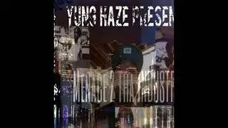Yung Haze - 