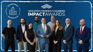 We Won!!! EXCEPTIONAL Workplace Award - Greater Phoenix Chamber’s IMPACT Awards 2024