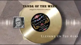 Tanda of The Week, три танго Francisco Lomuto