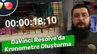 Timecode/Kronometre yapıyoruz | DaVinci Resolve 16 Dersleri 