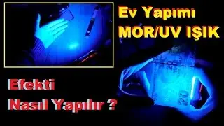 Ev Yapımı Mor-UV Işık Efekti Nasıl Yapılır ?