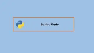 Python script mode.