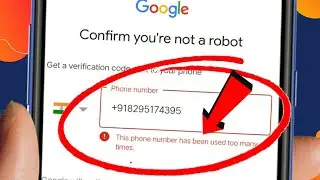 this phone number has been used too many times . fix this problem but not show YouTube