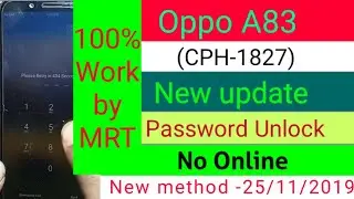 Oppo A83-CPH1827 New update Password unlock ofline by MRT