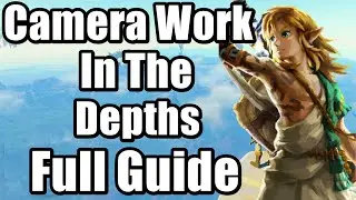 The Legend of Zelda : Tears of the Kingdom - How To Unlock Camera - Camera Work In The Depths Guide