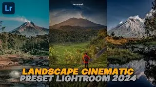 FREE 50+ PRESET LIGHTROOM TERBARU 2024 | LANDSCAPE CINEMATIC | PRESET LIGHTROOM
