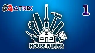 HOUSE FLIPPER. Начало моей карьеры.
