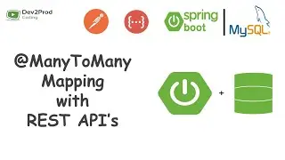 Entity Mapping | @ManyToMany @JoinTable with REST| Spring Data JPA | Spring Boot | Dev2Prod Coding