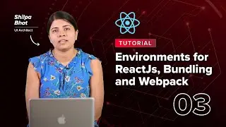 Environments for ReactJs, Bundling and Webpack | React Js  Basics | upGrad Technology