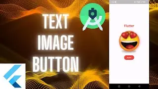 Add Text Image And Button In Android Studio Flutter | Add Text Image And Button In Flutter