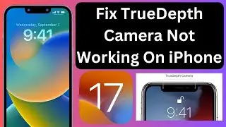 How To Fix TrueDepth Camera Not Working On iPhone