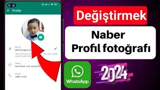 Whatsapp profil resmi nasıl değiştirilir(Yeni süreç 2024)profil fotoğrafı değişikliği