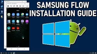 How to Install Samsung Flow on Android and Windows 10 Guide 2019