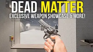 Weapon Showcase, Customisation & More! ~ Dead Matter Gameplay