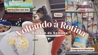 VOLTANDO AO FOCO Pós Fim de Semana, Alimentação SAUDÁVEL  e INTUITIVA, Compras no Mercado... #vlog