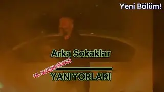 Arka Sokaklar 594. Bölüm (Sezon Finali) - Tunç ve Mazlum Yanıyor!!!