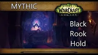 WoW Legion Gameplay | Black Rook Hold MYTHIC | 835+ Prot Warrior Tank