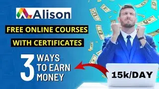 How to Make Money on Alison.com : Step-by-Step Guide for beginners