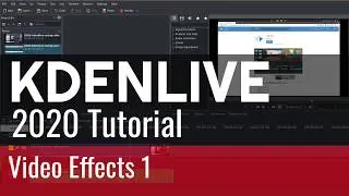 5 - Video Effects 1 - Kdenlive 2020 Tutorial
