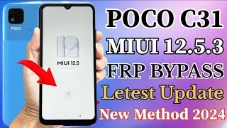 POCO C31 MIUI 12.5.3 || FRP BYPASS || Letest Update New Method 2024