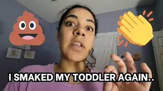 I SMACKED MY TODDLER BECAUSE SHE KEEPS POOPING IN HER DIAPER.. 💩