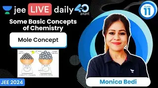 Some Basic Concepts of Chemistry L2 | Mole Concept | #jee2024 #jee2025 #jeechemistry #monicabedi