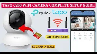 Tp-Link Tapo C200 Camera Setup: Step-by-Step SD Card Installation, App Setup & WiFi Configuration