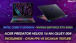 Acer Predator Helios Neo 16 NH.QLUEY.004 i7 13700HX RTX4060 İncelemesi Oyun FPS ve Sıcaklık Testleri