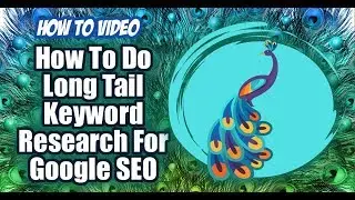 How To Do Long Tail Keyword Research For Google SEO