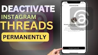 How To Deactivate THREADS Account | How To Remove Instagram Threads |