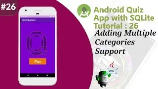 26. Multiple Choice Quiz App with SQLite Integration Part 26 - Adding Multiple Categories Support