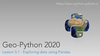 Geo-Python 2020 Lesson 5.1 - Exploring data using Pandas