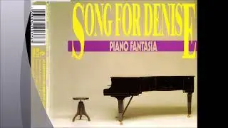 PIANO FANTASIA - Song For Denise Radio Mix