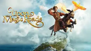Upon the Magic Roads (2021) Movie | Anton Shagin, Pavel Derevyanko, Paulina A | Review & Facts