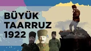Büyük Taarruz (1922) || 2D Savaş || Kurtuluşa Giden Yol