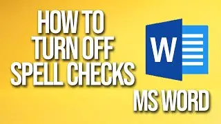 How To Turn Off Spell Checks Microsoft Word Tutorial