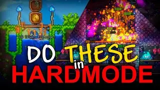 Things you NEED to do in HARDMODE...